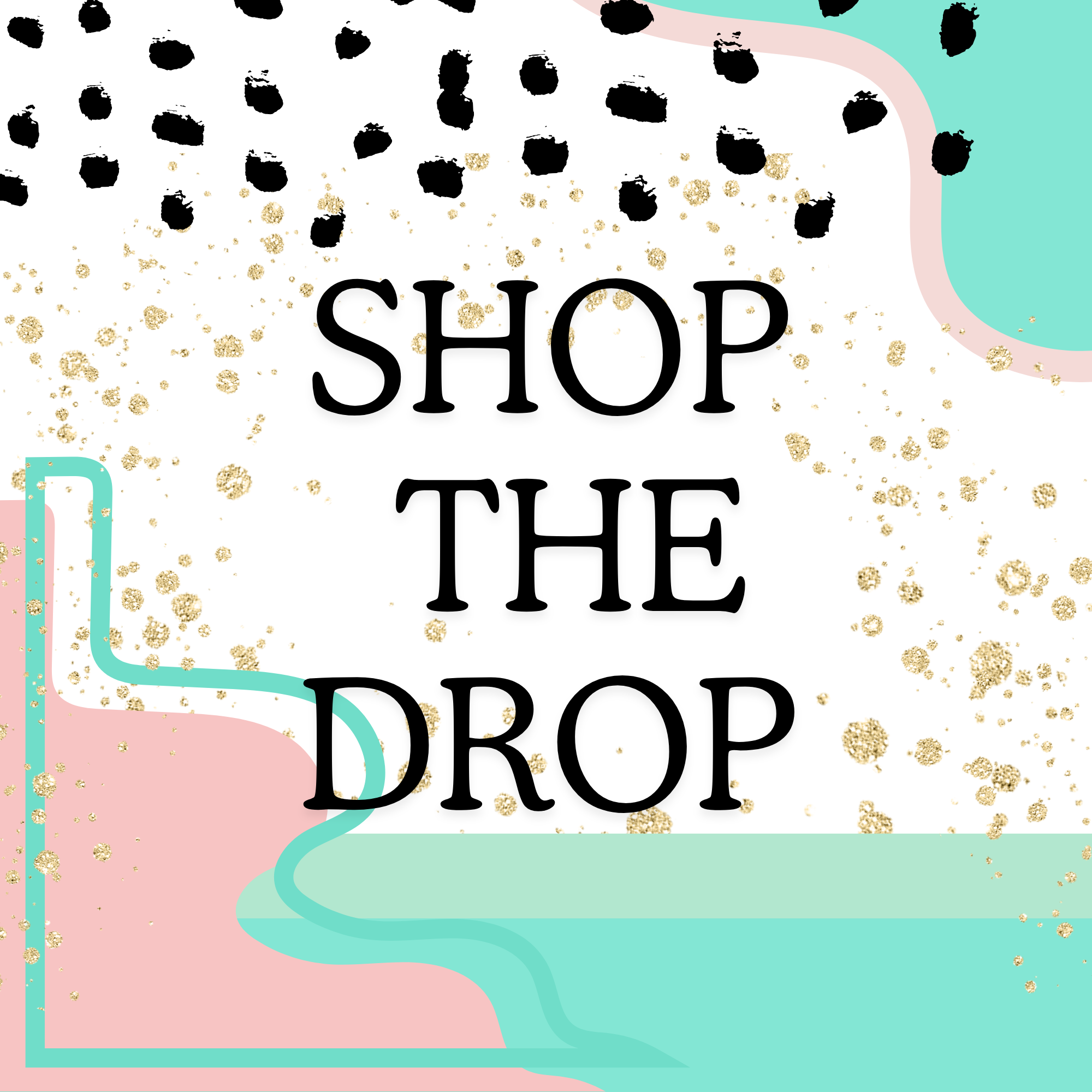 Shop The Drop