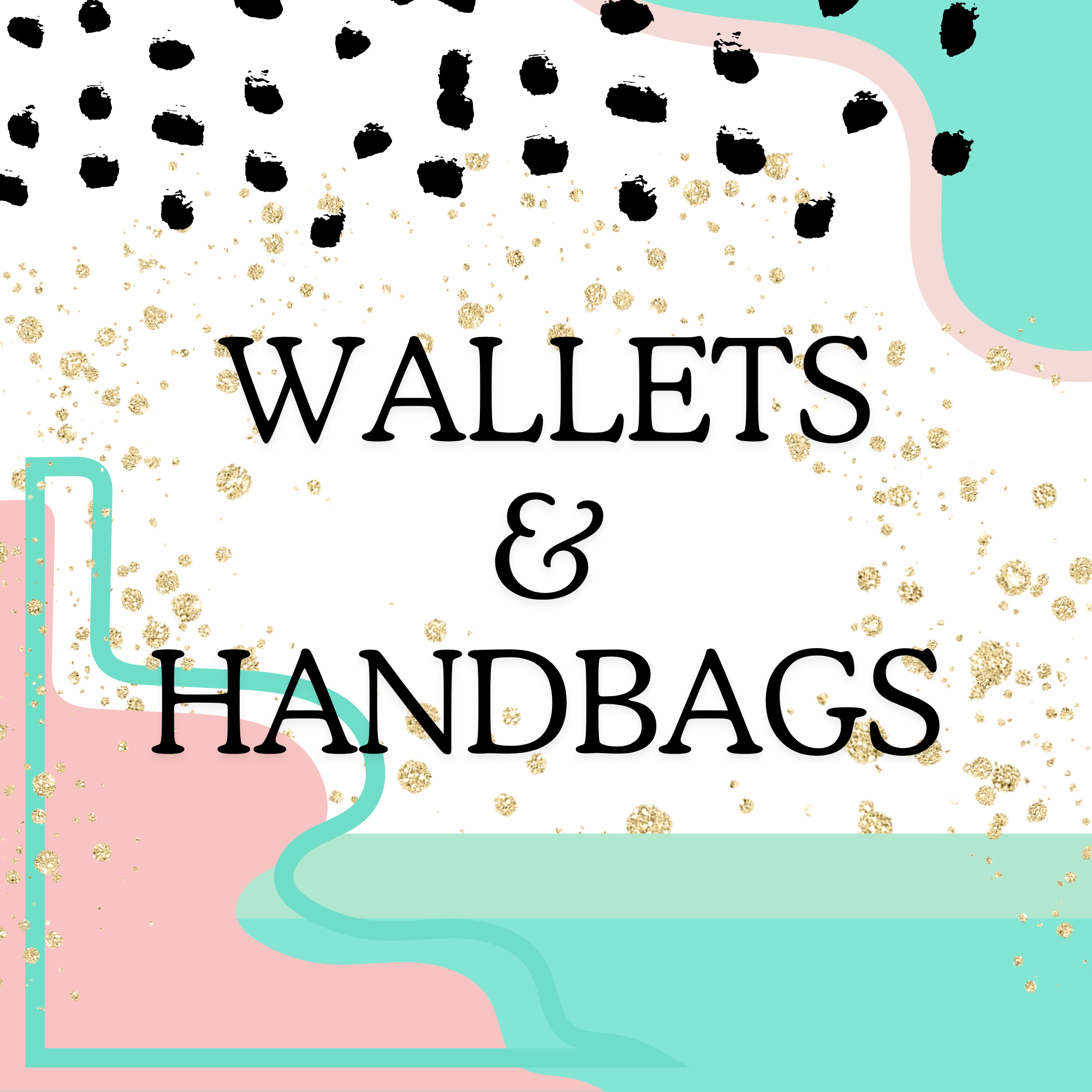 Wallets + Handbags