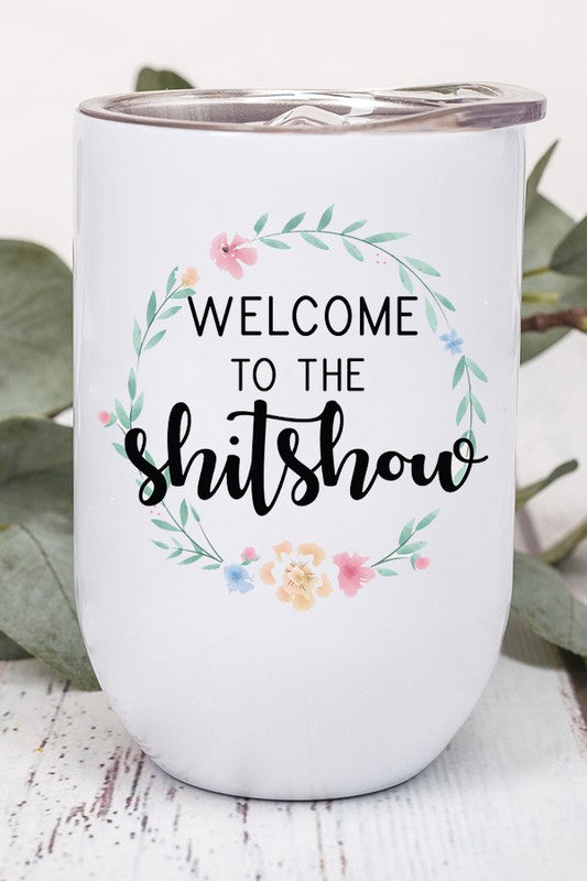 Bienvenido al vaso de vino floral Shitshow