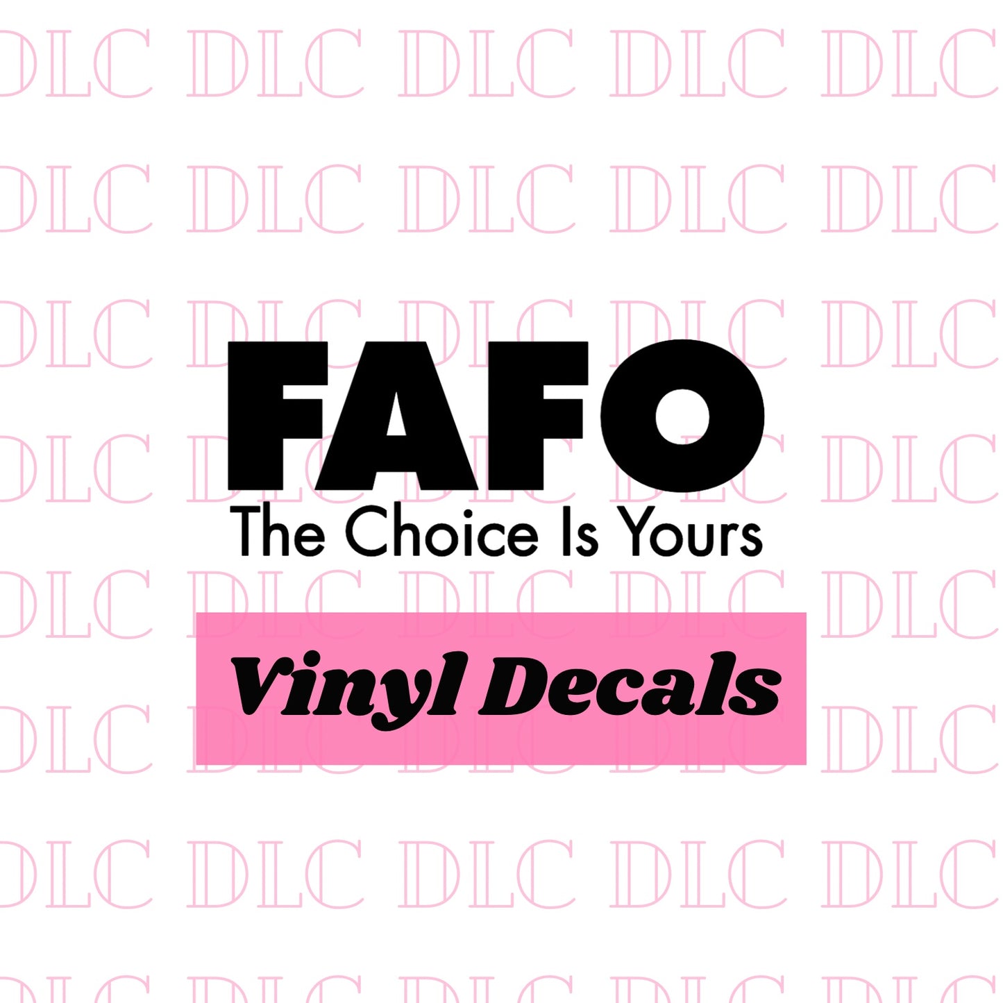 FAFO The Choice is Yours Decal