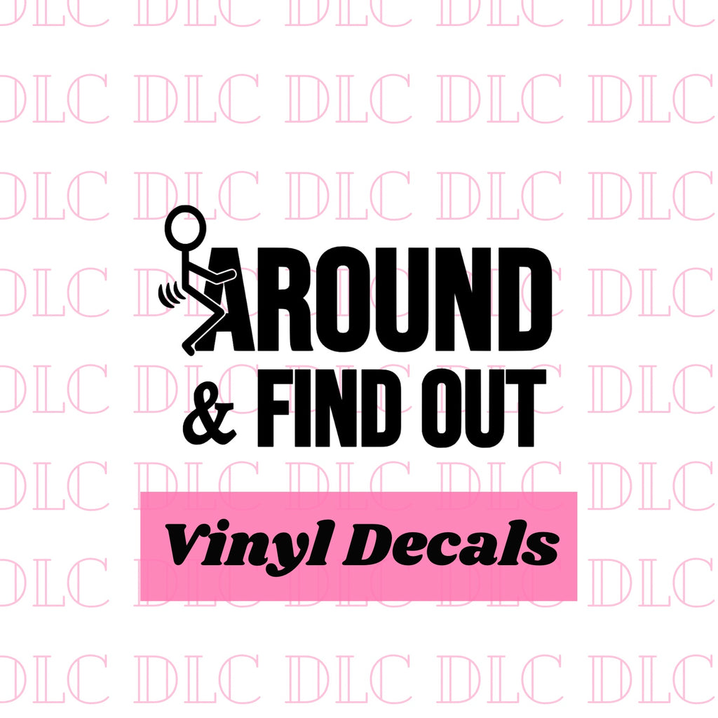 F Around & Find Out Decal