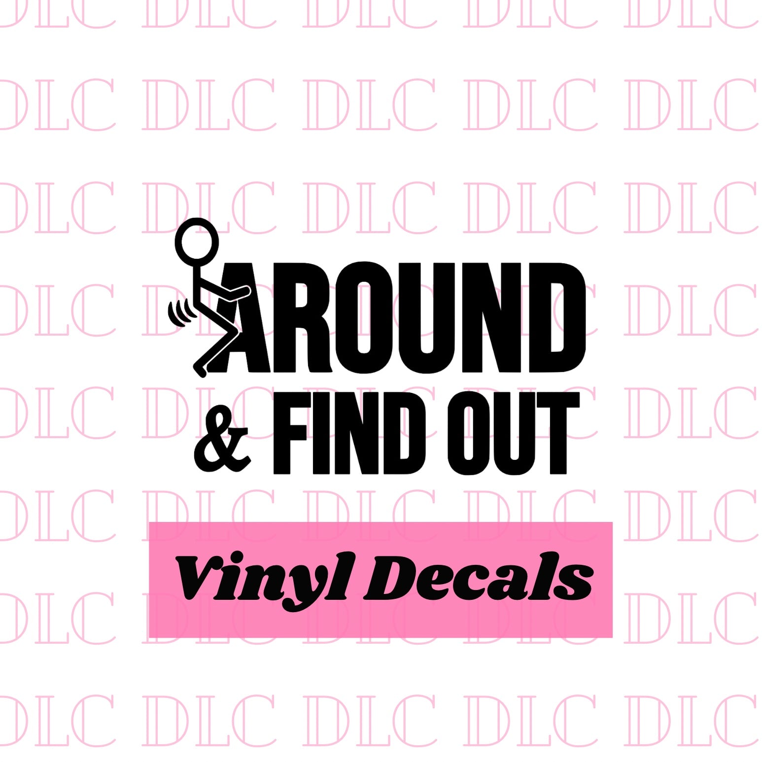 F Around & Find Out Decal