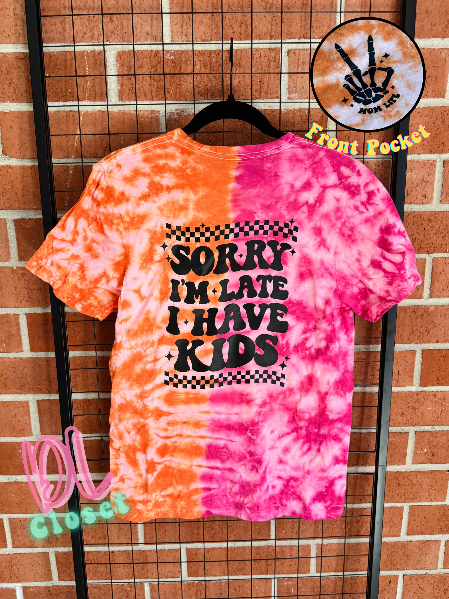 Sorry I’m Late I Have A Kid/Kids Tie Dyed Tee