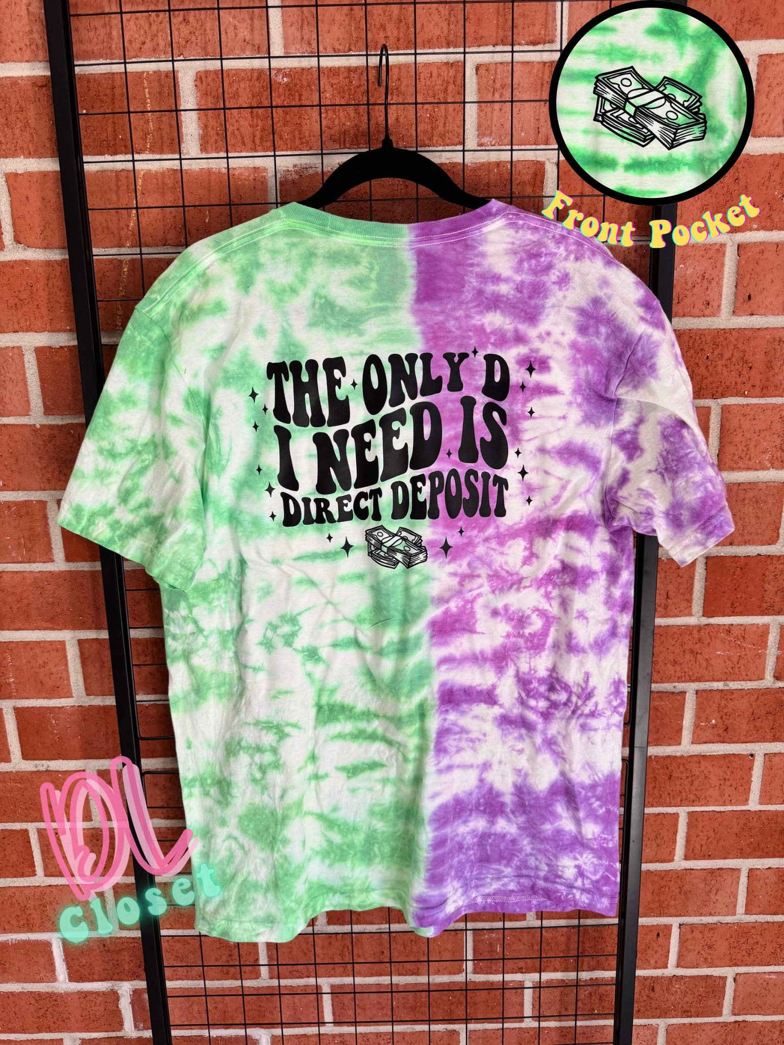 The Only D I Need Tie Dyed Shirt