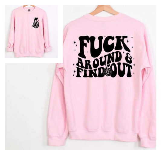 F*ck Around & Find Out Shirt