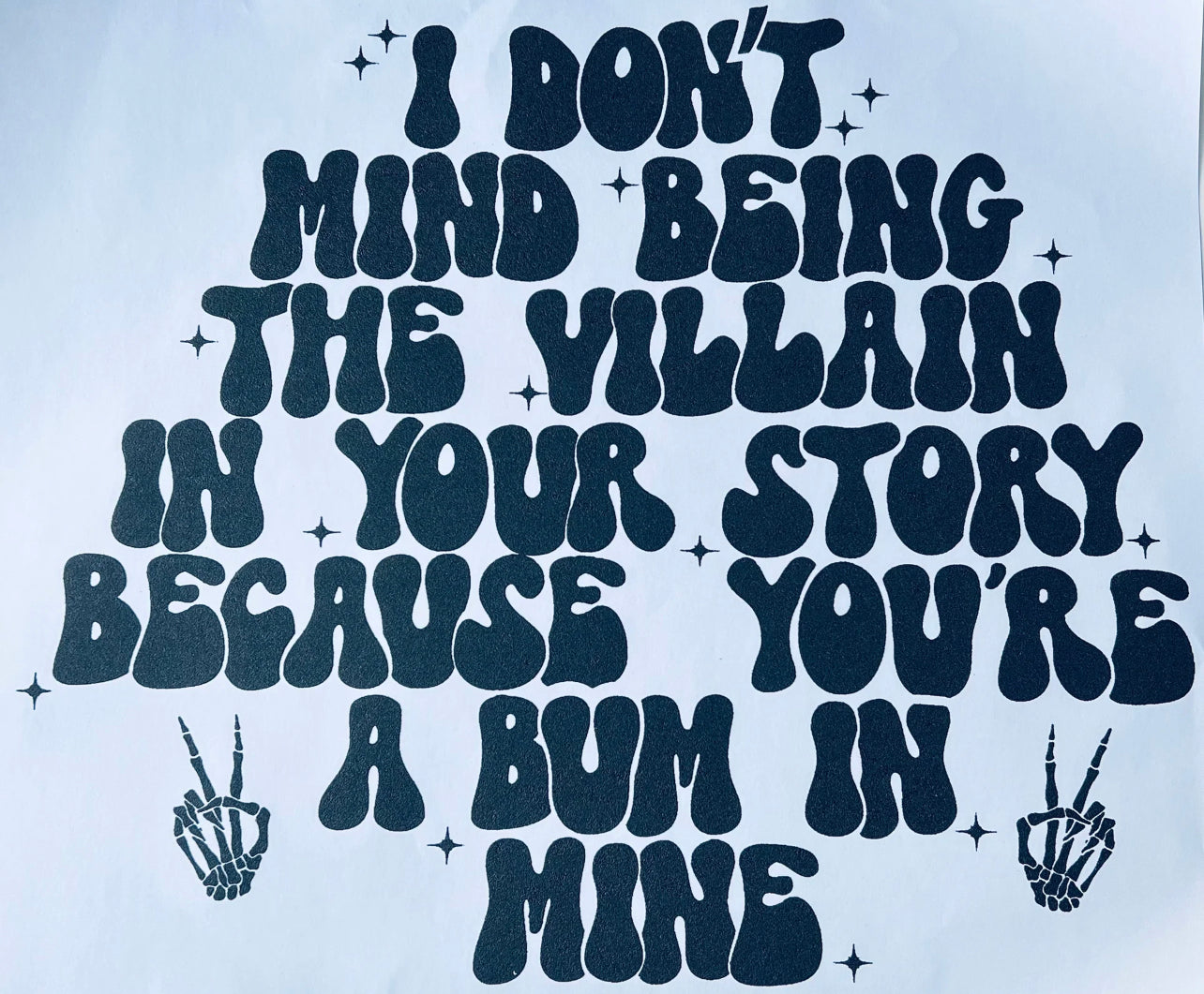 I Don’t Mind Being The Villain… Tshirt